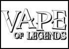 Vape of Legends